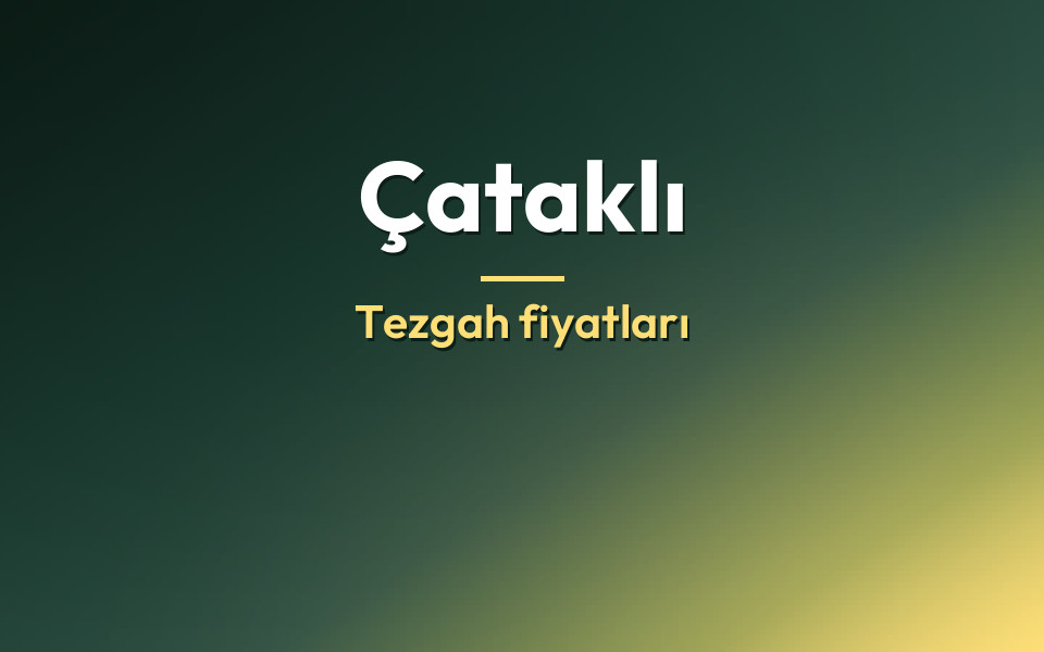 Çataklı Tezgah fiyatları
