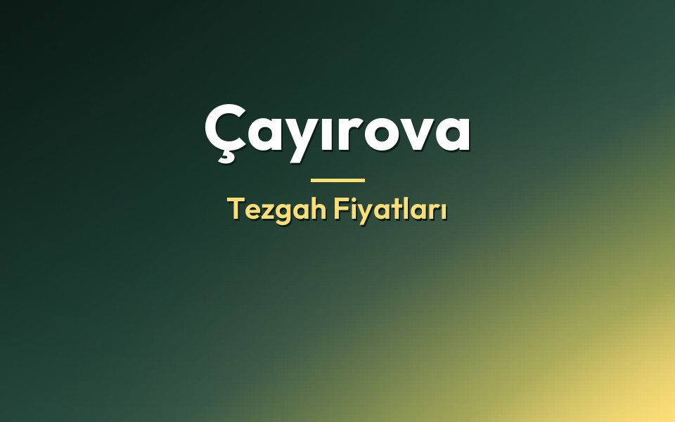 Çayırova Tezgah Fiyatları