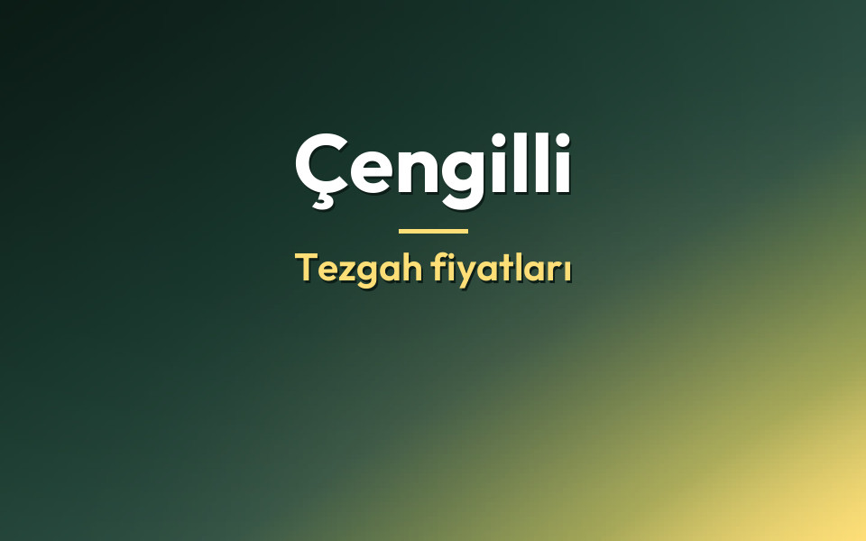 Çengilli Tezgah fiyatları
