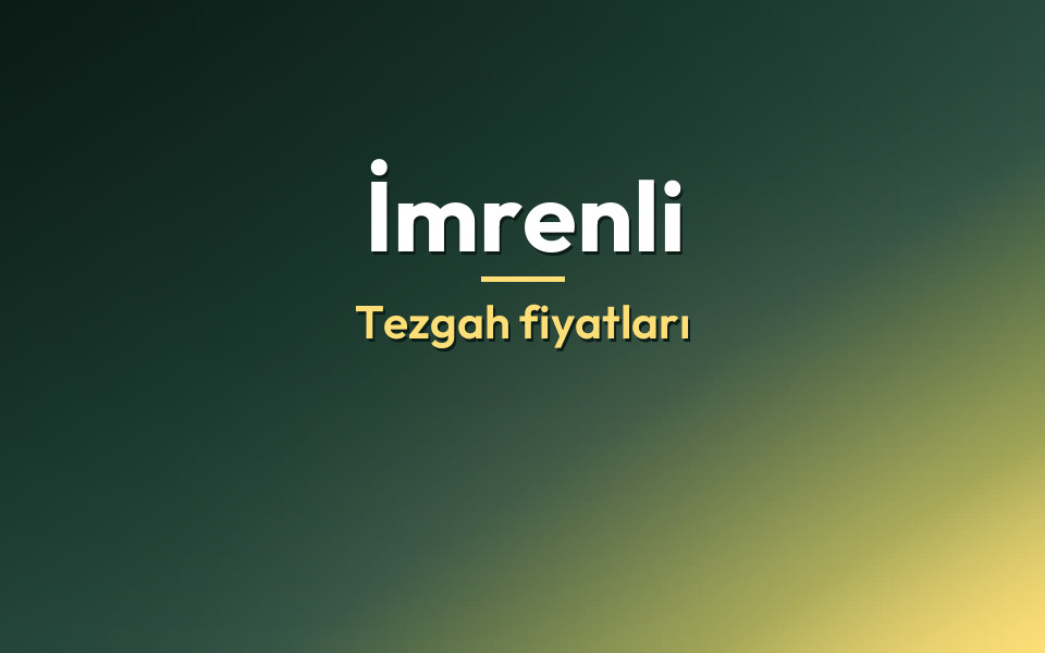 İmrenli Tezgah fiyatları