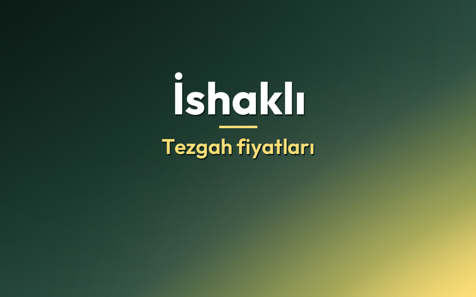 İshaklı Tezgah fiyatları