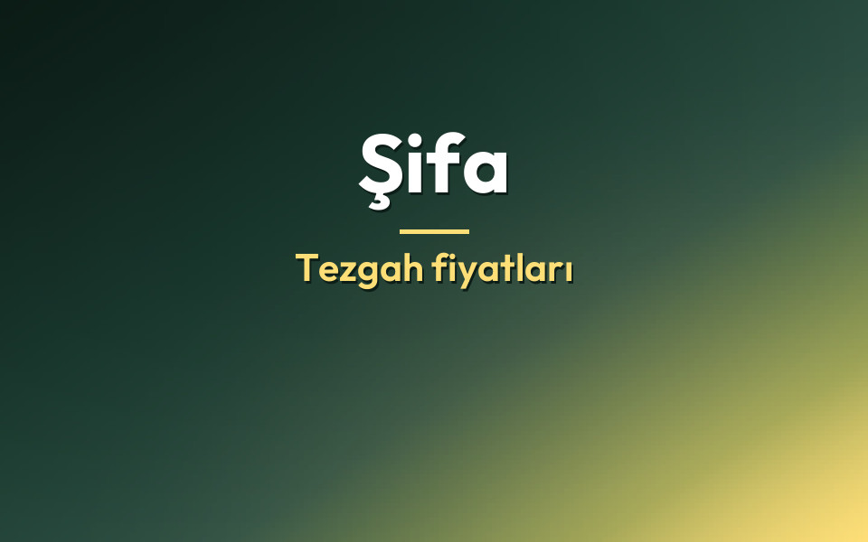Şifa Tezgah fiyatları