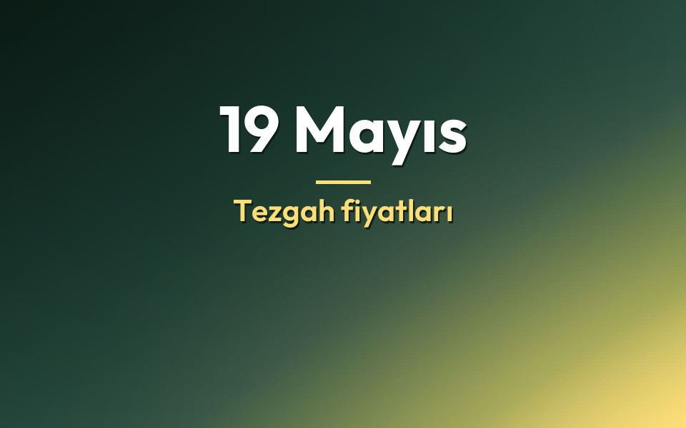 19 Mayıs Tezgah fiyatları