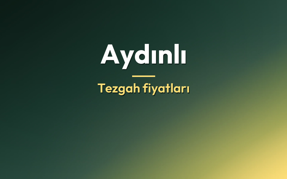 Aydınlı Tezgah fiyatları