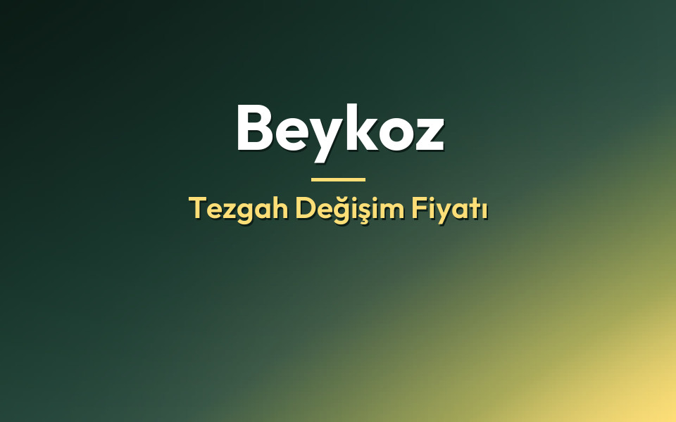 Beykoz Tezgah Değişim Fiyatı