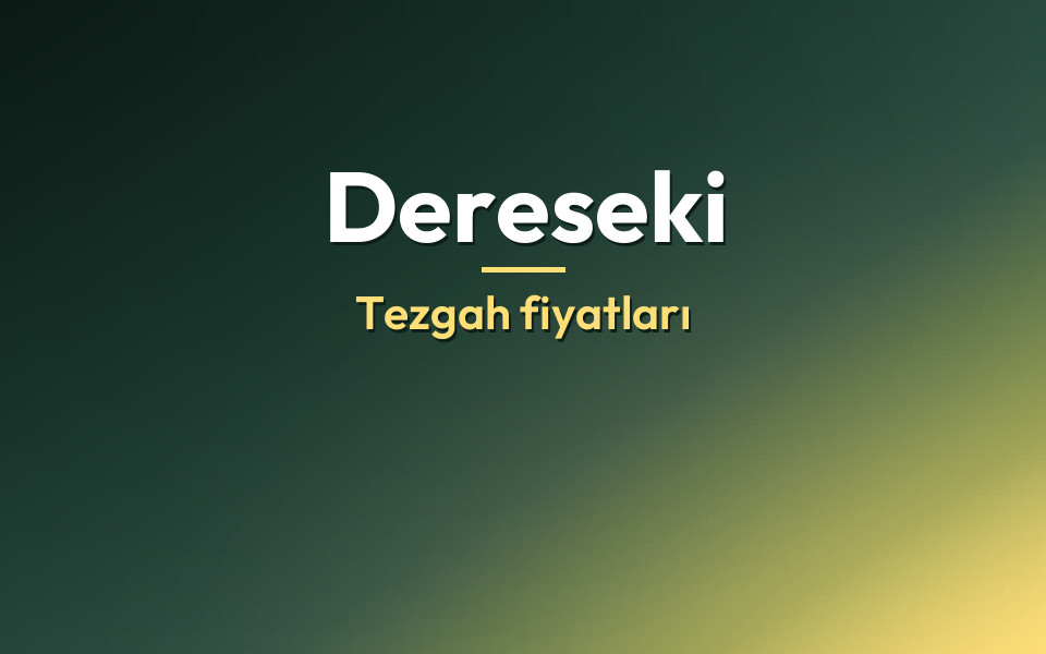 Dereseki Tezgah fiyatları