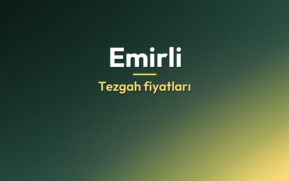Emirli Tezgah fiyatları