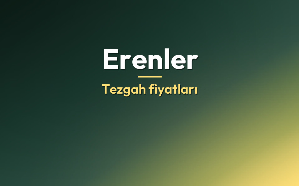 Erenler Tezgah fiyatları
