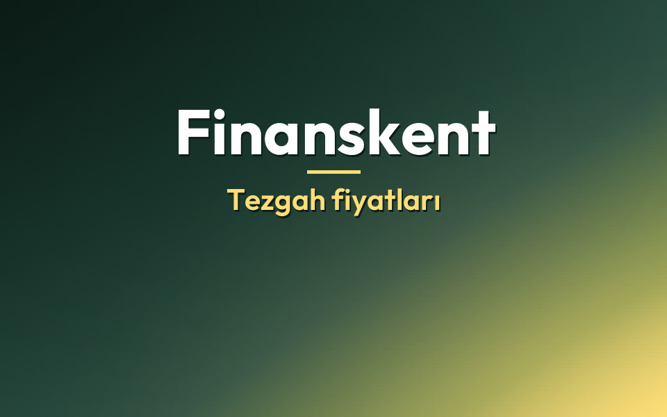 Finanskent Tezgah fiyatları