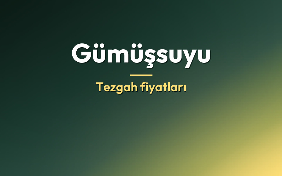 Gümüşsuyu Tezgah fiyatları