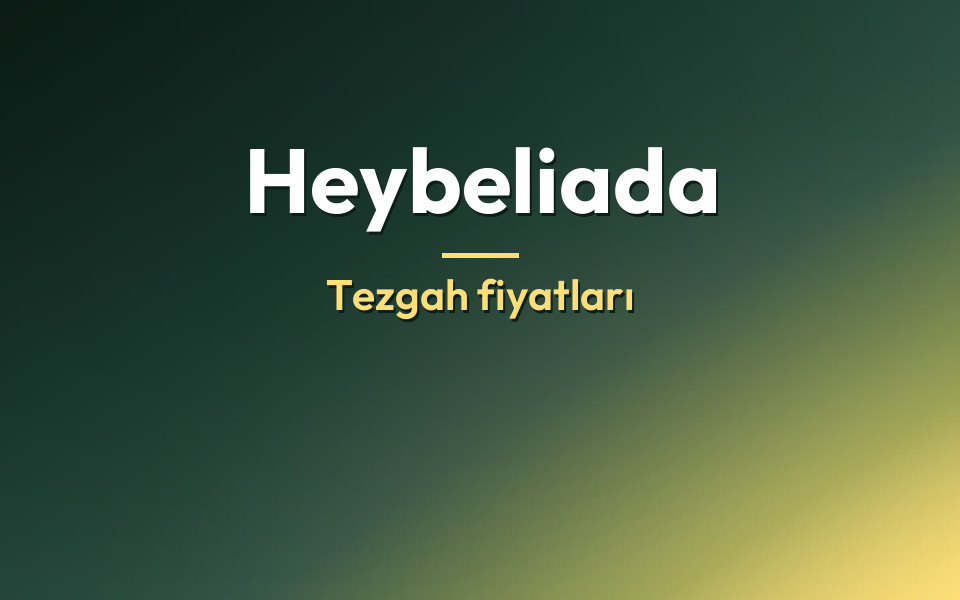 Heybeliada Tezgah fiyatları
