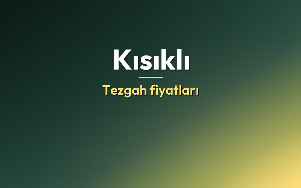 Kısıklı Tezgah fiyatları