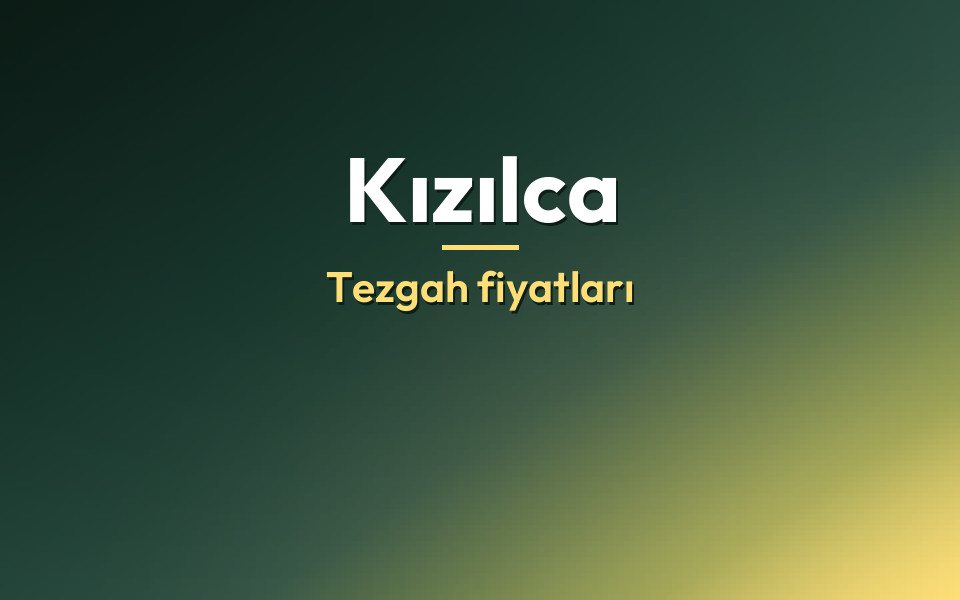 Kızılca Tezgah fiyatları