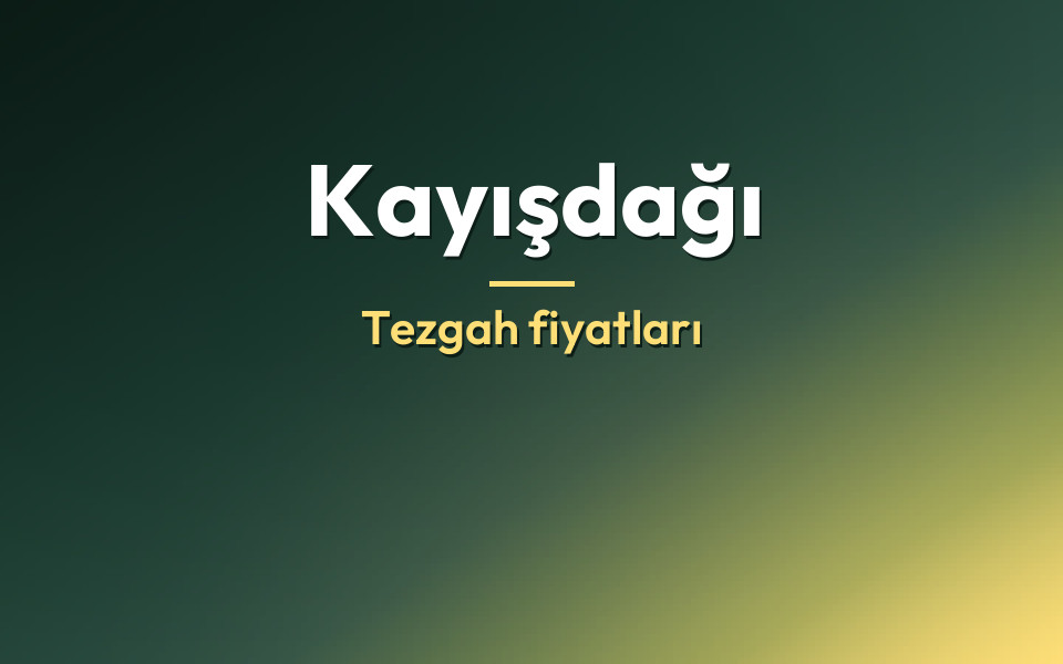 Kayışdağı Tezgah fiyatları