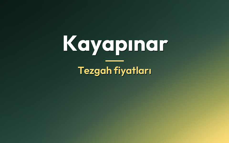 Kayapınar Tezgah fiyatları