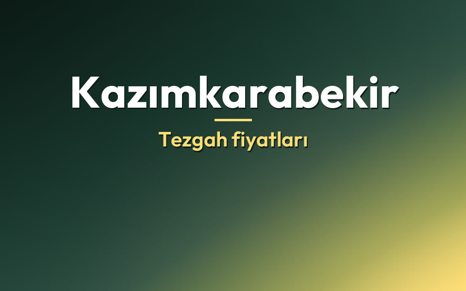 Kazımkarabekir Tezgah fiyatları