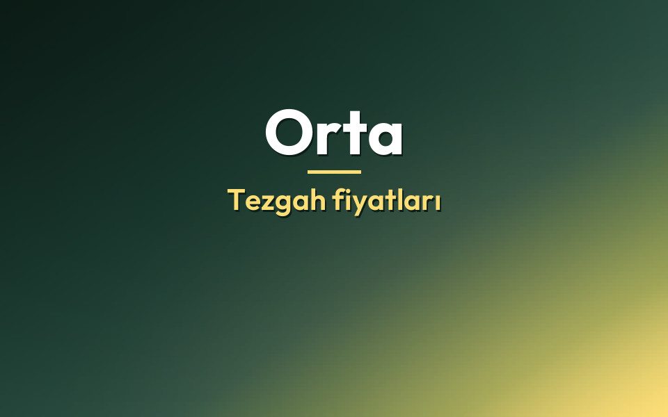 Orta Tezgah fiyatları