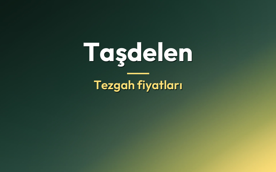 Taşdelen Tezgah fiyatları