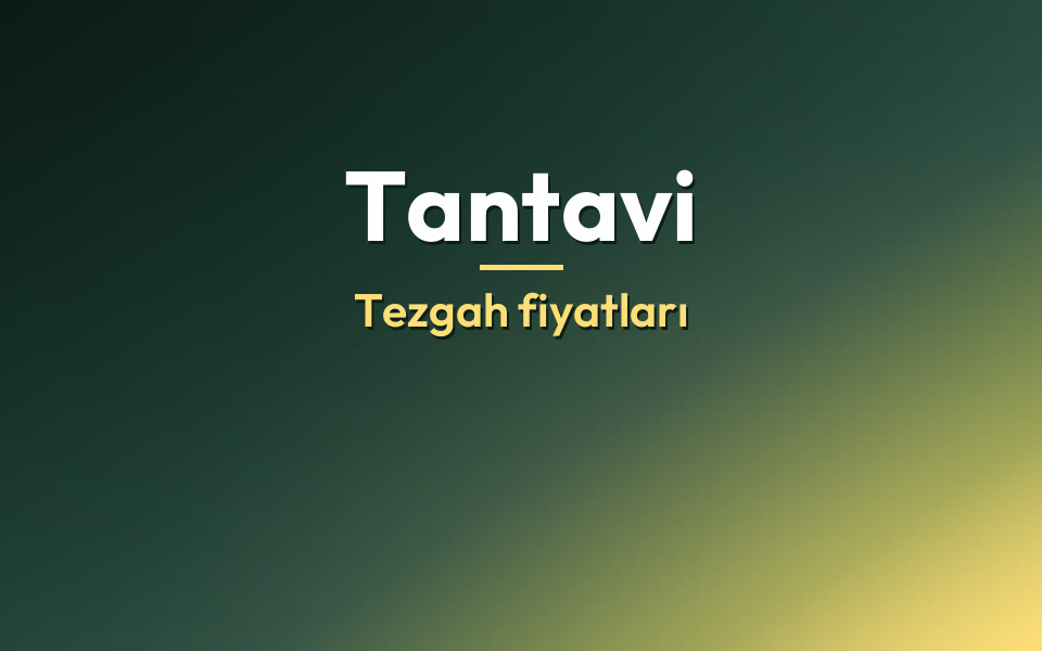Tantavi Tezgah fiyatları