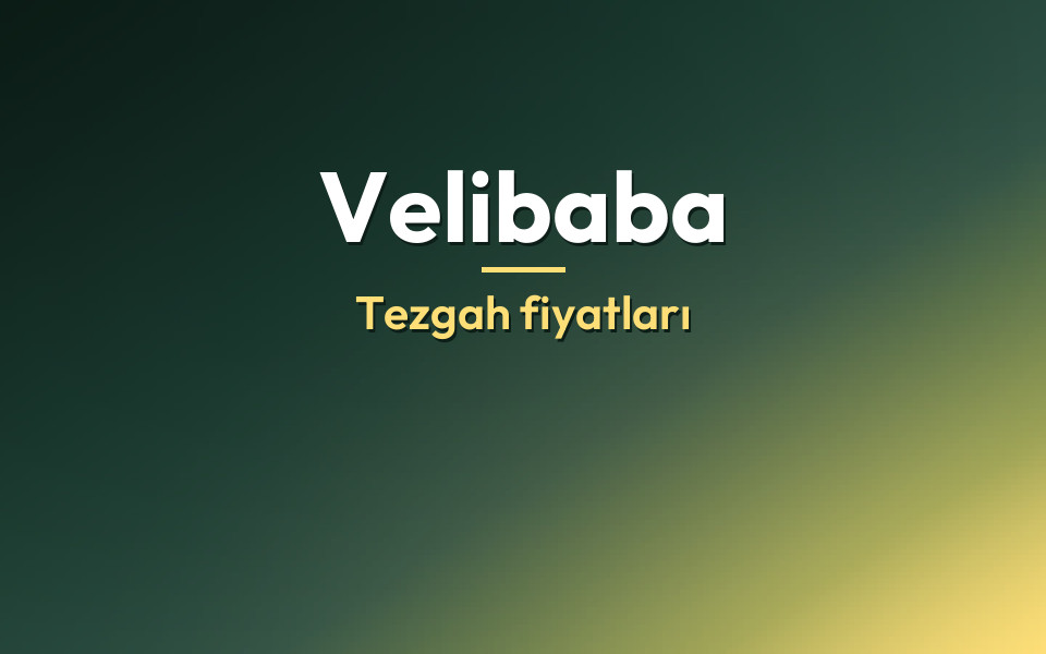 Velibaba Tezgah fiyatları