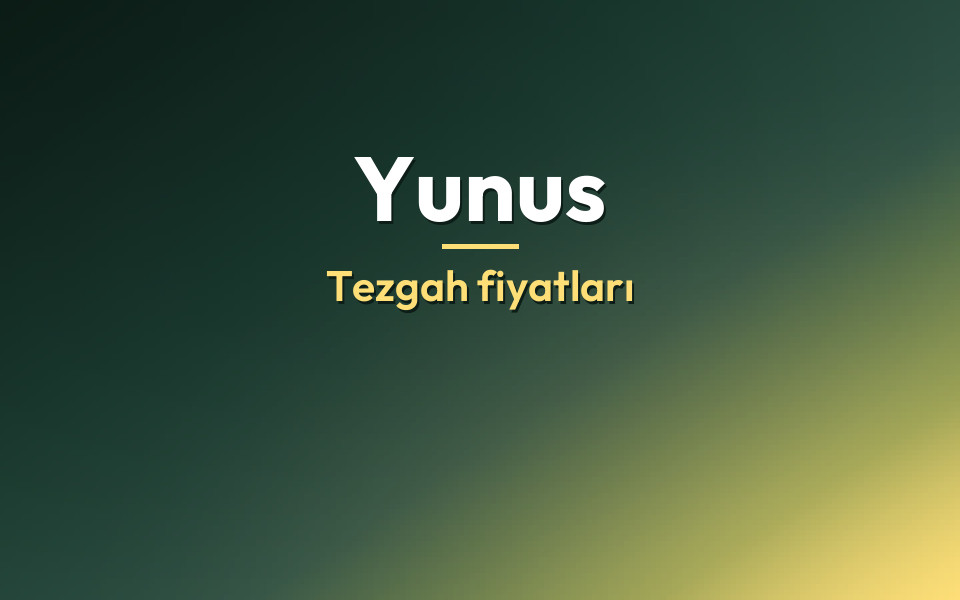 Yunus Tezgah fiyatları